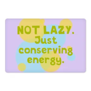 I Am Not Lazy Pet Food Mat - Quote Anti-Slip Pet Bowl Mat - Themed Pet Feeding Mat